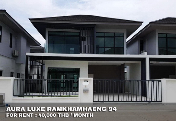 (เช่า) FOR RENT AURA LUXE RAMKHAMHAENG 94 / 3 beds 3 baths / 47 Sqw.**40,000**
